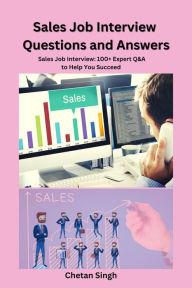 Title: Sales Job Interview Questions and Answers, Author: Chetan Singh