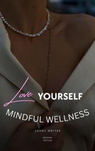 Title: Mindful Wellness, Author: Johny Writer