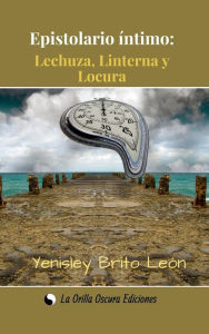 Title: Lechuza, linterna, locura, Author: Yenisley Brito León