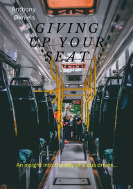 Title: Giving up Your Seat, Author: Anthony Daniels