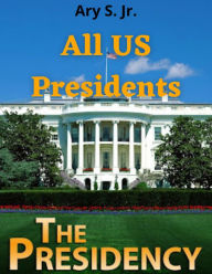 Title: All US Presidents, Author: Ary S.