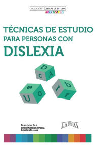 Title: Técnicas de Estudio Para Personas con Dislexia, Author: MAURICIO FAU