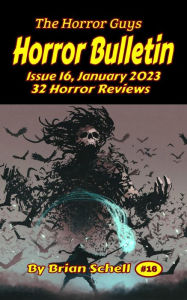 Title: Horror Bulletin Monthly January 2023 (Horror Bulletin Monthly Issues, #16), Author: Brian Schell