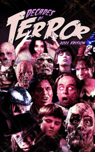 Title: Decades of Terror 2021: 5 Decades, 500 Horror Movie Reviews, Author: Steve Hutchison