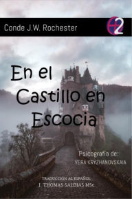 Title: En el Castillo en Escocia (Conde J.W. Rochester), Author: Conde J.W. Rochester