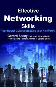 Title: Effective Networking Skills, Author: GERARD ASSEY