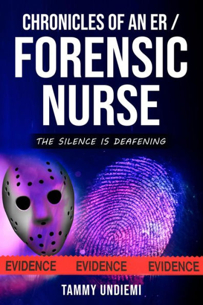 Chronicles of an ER/Forensic Nurse