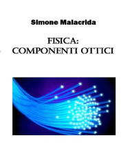 Title: Fisica: componenti ottici, Author: Simone Malacrida