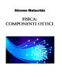 Fisica: componenti ottici