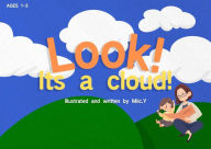 Title: Look! Its a cloud ! (Toddler, #1), Author: Miic.Y