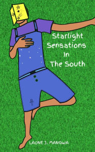 Title: Starlight Sensations In The South, Author: Laone J. Mangwa