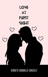 Title: Love at First Sight, Author: Kenneth Caraballo