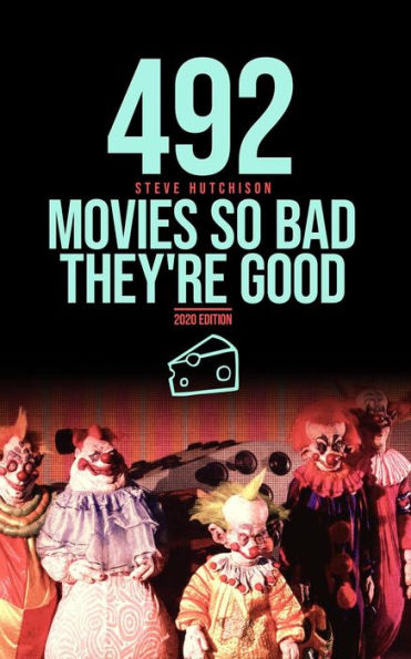 492 Movies So Bad They're Good (Trends of Terror)