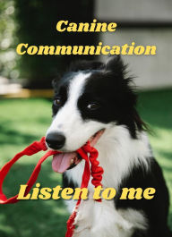 Title: Canine Communication, Author: Garry Martin