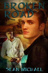 Title: Broken Road, Author: Sean Michael