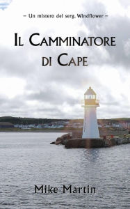 Title: Il camminatore di Cape, Author: Mike Martin