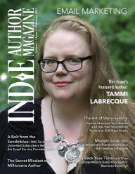 Title: Indie Author Magazine Featuring Tammi Labrecque: Email Marketing, Building Your Mailing List, Author Newsletter Strategies, and Connecting with Readers, Author: Chelle Honiker