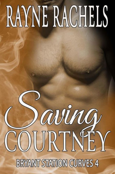 Saving Courtney (Bryant Station Curves, #4)