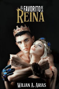 Title: El Favorito de la Reina, Author: Wilian Arias