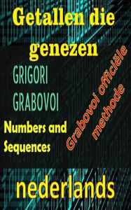 Title: Getallen die Genezen Grigori Grabovoi Officile Methode, Author: Edwin Pinto