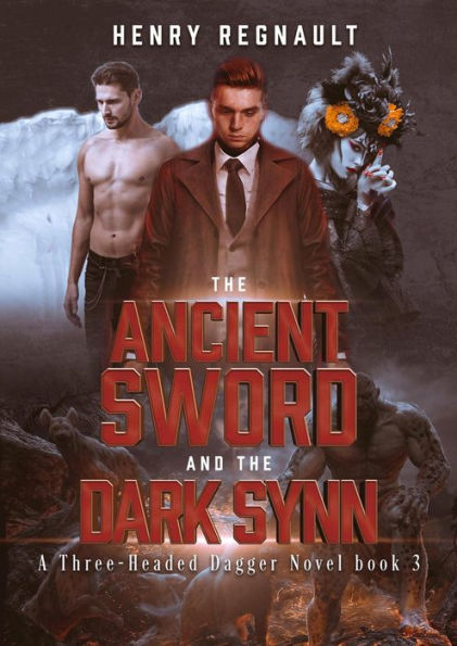 The Ancient Sword And The Dark Synn (The Three-Headed Dagger Series, #3)