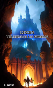 Title: Lirien y El Reino de las Sombras, Author: Fabricio Rossi