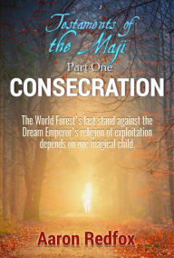 Title: Consecration (Testaments of the Maji, #1), Author: Peter King