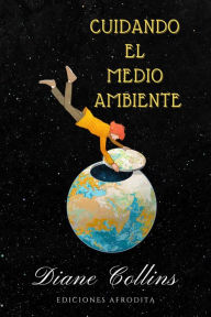 Title: Cuidando el Medio Ambiente, Author: Diane Collins