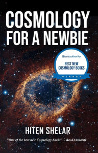 Title: Cosmology for a Newbie, Author: Hiten Shelar
