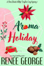 Aroma Holiday (A Nora Black Midlife Psychic Mystery, #7)