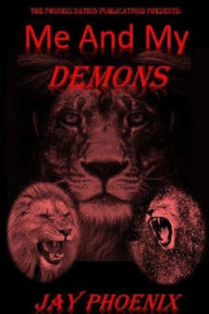 Title: Me and My Demons, Author: Jay Phoenix