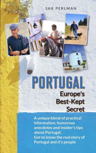 Title: Sar Perlman's Portugal Best-Kept Travel Secrets (Sar Perlman'sBest-Kept Travel Secrets, #1), Author: Sar Perlman