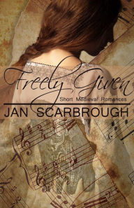 Title: Freely Given, Author: Jan Scarbrough