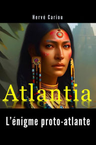 Title: Atlantia : L'énigme proto-atlante, Author: HERVE CARIOU