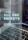 All SEO Secrets (CEO's Advice on Computer Science)