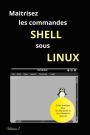 Maitrisez Les Commandes Shell Sous Linux