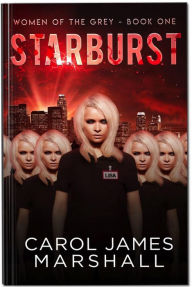 Title: Starburst (Women of the Grey, #1), Author: Carol James Marshall