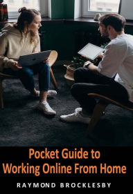 Title: Pocket Guide to Working Online from Home, Author: Raymond Brocklesby