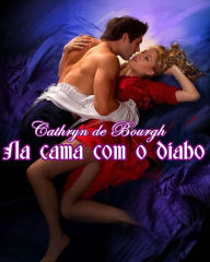 Title: Na cama com o diabo, Author: Cathryn de Bourgh