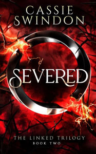 Free sales books download Severed (The Linked Trilogy, #2)  (English Edition) by Cassie Swindon 9798991151986