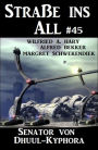 Straße ins All 45: Senator von Dhuul-Kyphora