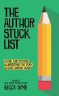 The Author Stuck List (Better-Faster Author Success, #1)