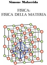 Title: Fisica: fisica della materia, Author: Simone Malacrida