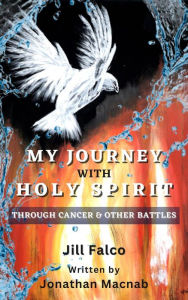 Title: My Journey with Holy Spirit, Author: Jonathan Macnab