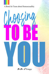 Title: Choosing to be You, Author: Bibi Press