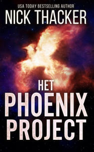 Title: Het Phoenix Project (Harvey Bennett Thrillers - Dutch, #0), Author: Nick Thacker