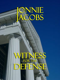 Title: Witness for the Defense (Kali O'Brien legal suspense, #4), Author: Jonnie Jacobs