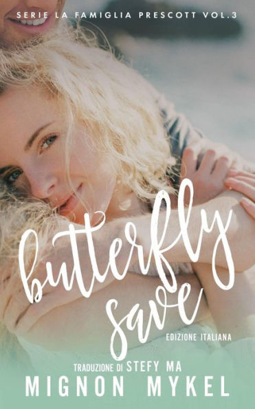 Butterfly Save (La Famiglia Prescott Vol.3)