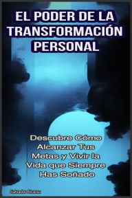 Title: El Poder de la Transformación Personal, Author: Salvador Alcaraz