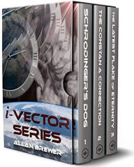 Title: The Complete i-Vector Series: A Time Travel/Science Fiction Trilogy Boxset, Author: Allan Brewer